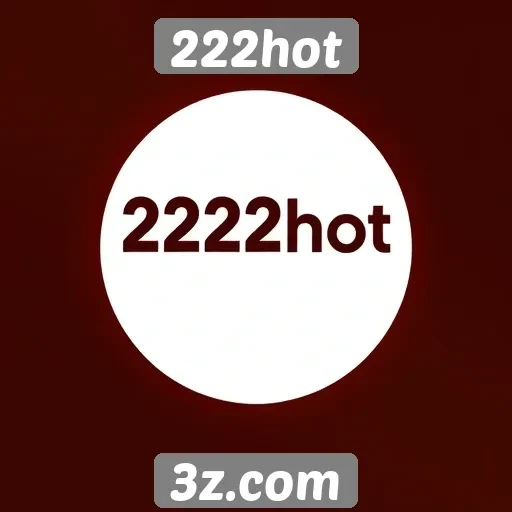 História do site 222hot e sua evolução